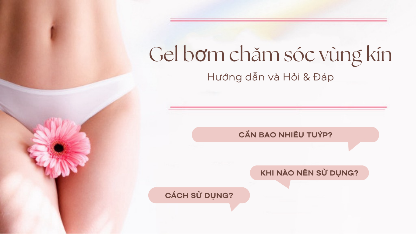 Câu hỏi thường gặp Hỏi & Đáp về Gel bơm